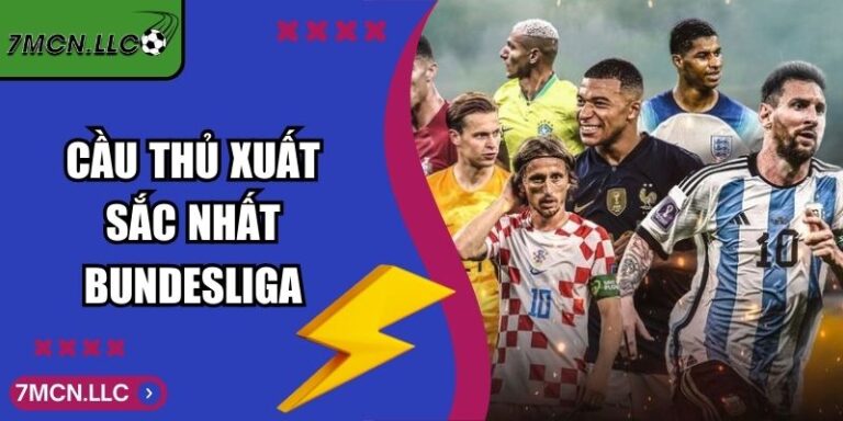 Cầu Thủ Xuất Sắc Nhất Bundesliga Qua Từng Thời Kỳ 7M