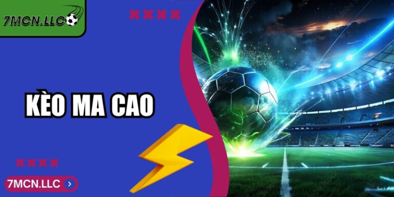 Kèo Ma Cao - Cách Đọc Tỷ Lệ Chuẩn Xác Cho Người Mới Bắt Đầu