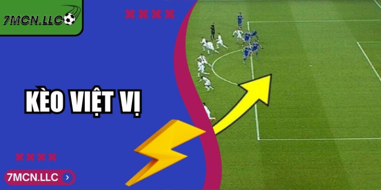 Kèo Việt Vị – Kinh Nghiệm Soi Kèo Hiệu Quả Cho Newbie
