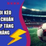 Cách Soi Kèo Bóng Đá Chuẩn Nhất